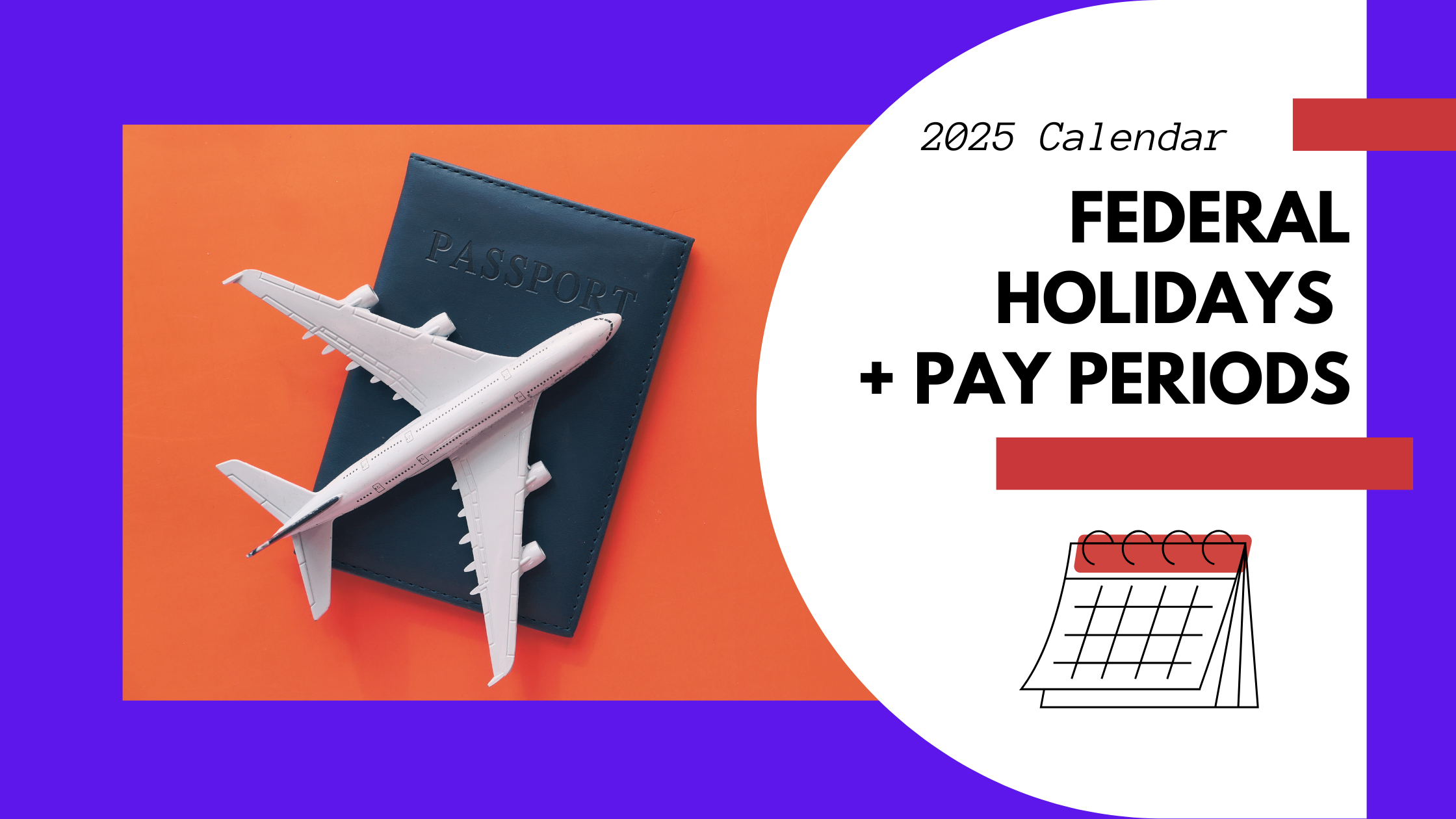 2025 Federal Employee Holidays And Pay Period Calendar PlanWell Financial