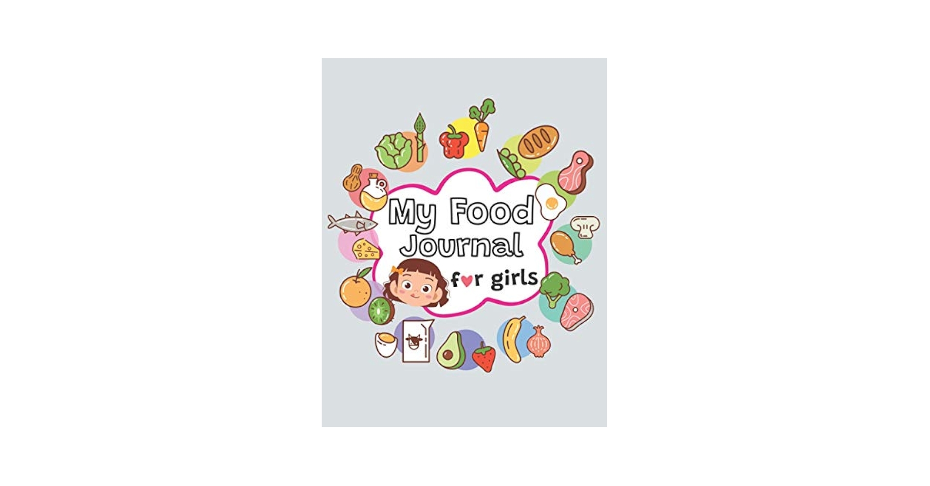 Amazon My Food Journal For Girls Kid s Food Diary Daily Nutrition Food Workbook Children s Writing Daily Meals Food Groups Healthy Eating Children s Diaries Girls 9798734374917 Hawkins Angela Books