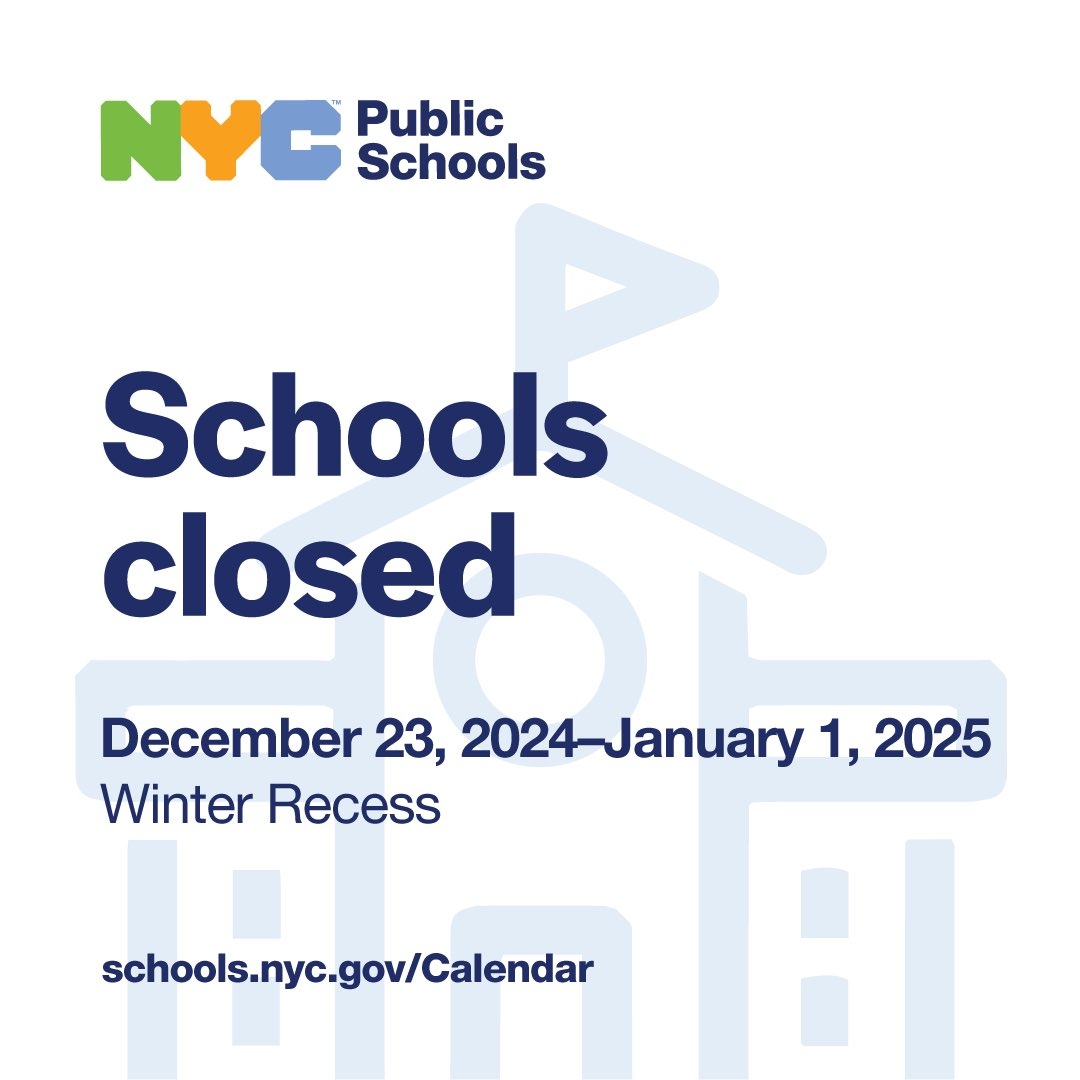 NYC Public Schools On X REMINDER NYC Public Schools Will Be Closed From Monday December 23 2024 To Wednesday January 1 2025 For Winter Recess Shoutout To Isaac The Middle School Student