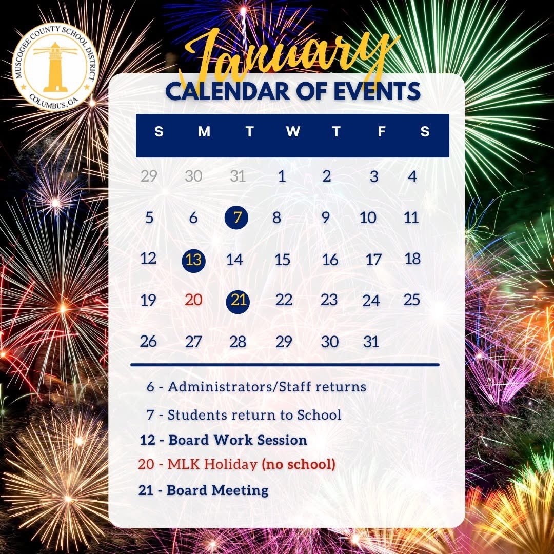 Muscogee County Schools On X HAPPY NEW YEAR Remember These Important Upcoming Dates For The Muscogee County School District This January For The Complete MCSD School Year Calendar Visit Https t co yNAWA2N4rE MCSD 